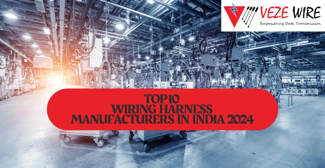 Top 10 wiring harness manufacturers in India